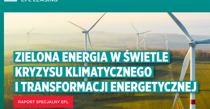 Firmy inwestują w zieloną energię. RAPORT EFL